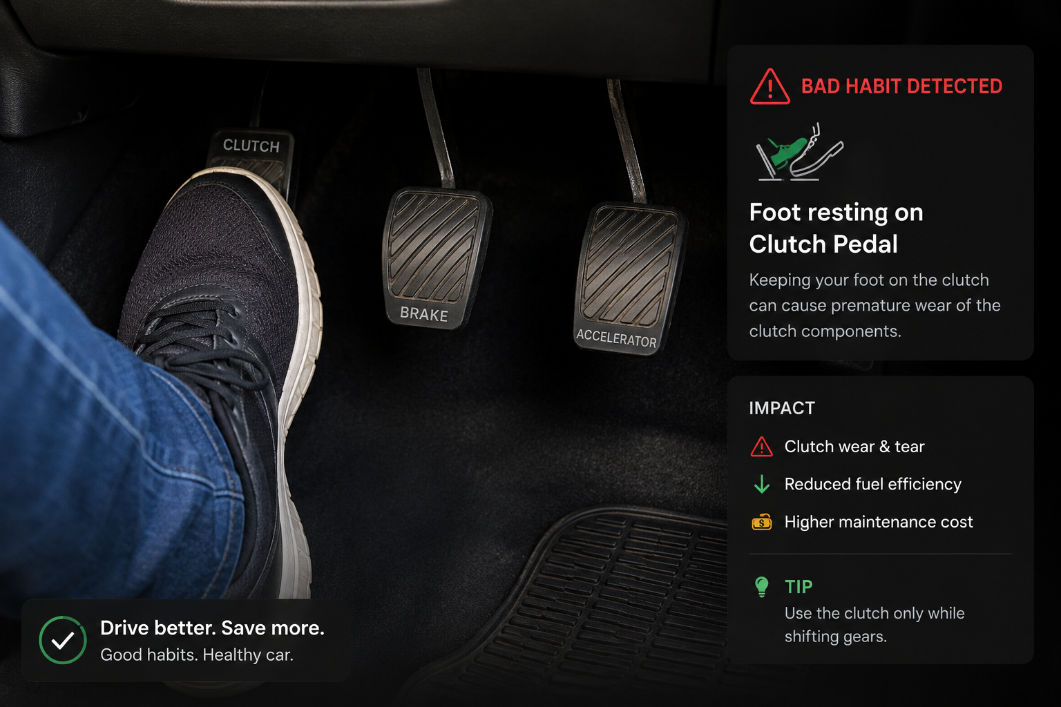 Riding Clutch Pedal Driving Habit